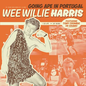 Harris ,Wee Willie - Going Ape In Portugal